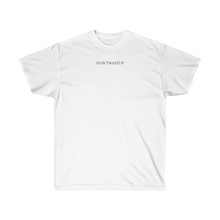 Load image into Gallery viewer, DON’TWAKEUP - Unisex Ultra Cotton Tee